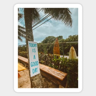 Today is a Good Day with Palm Trees and Surfboards - Inspirational Sticker